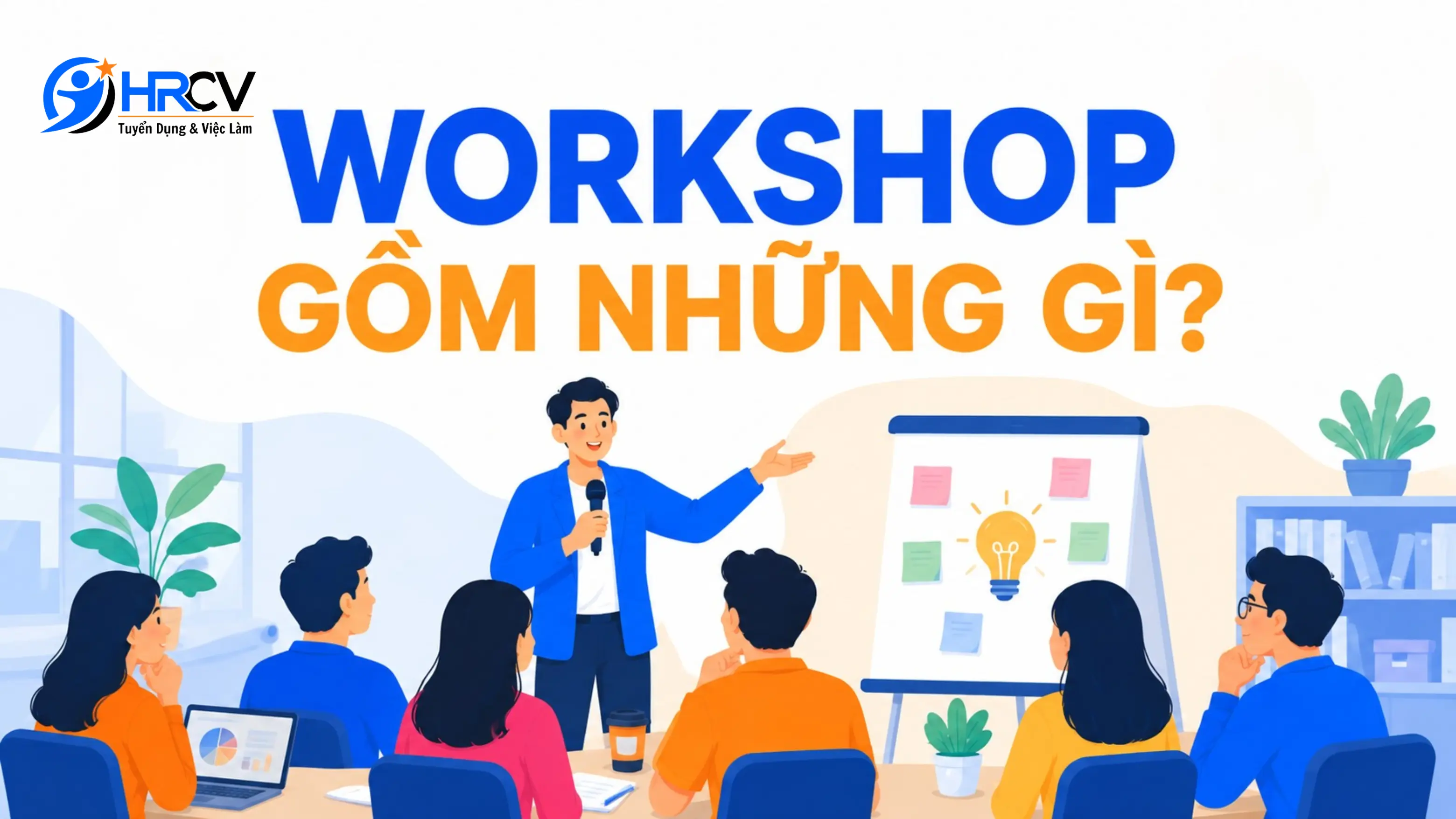 Workshop gồm những gì?