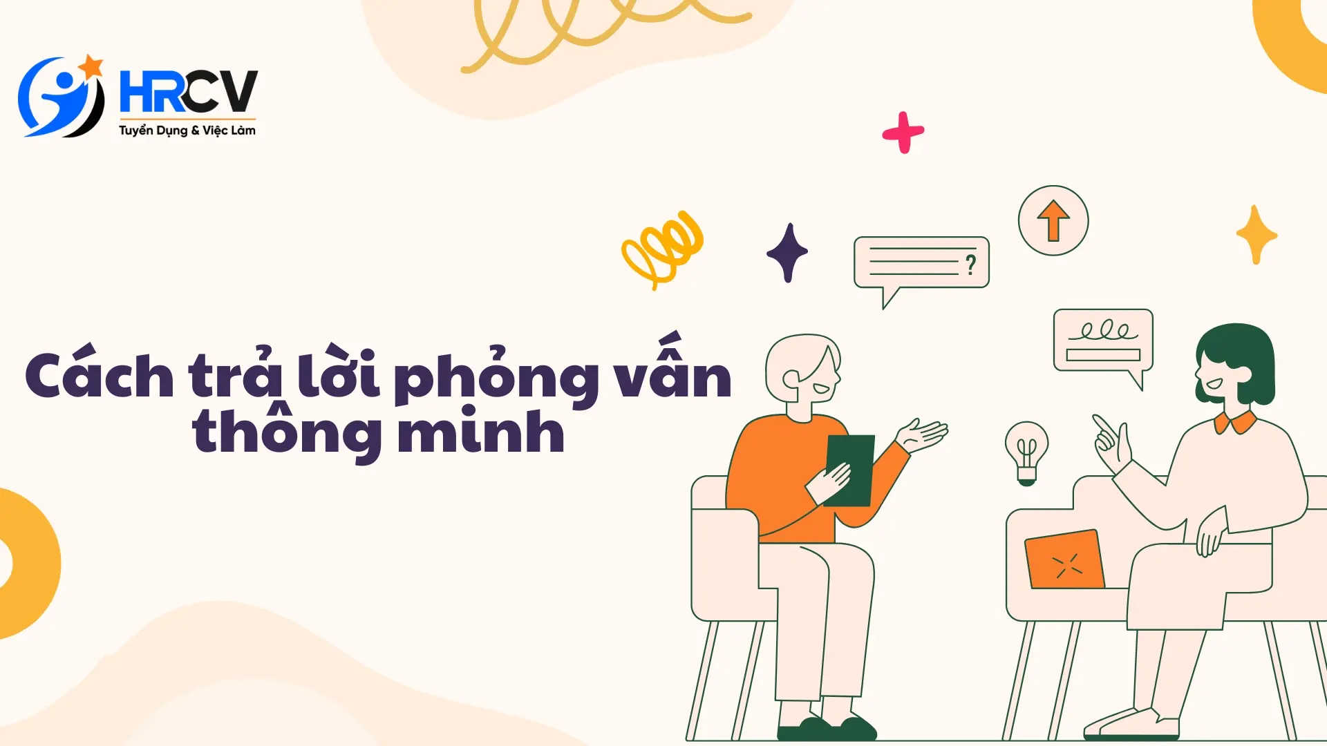 cách trả lời phỏng vấn thông minh