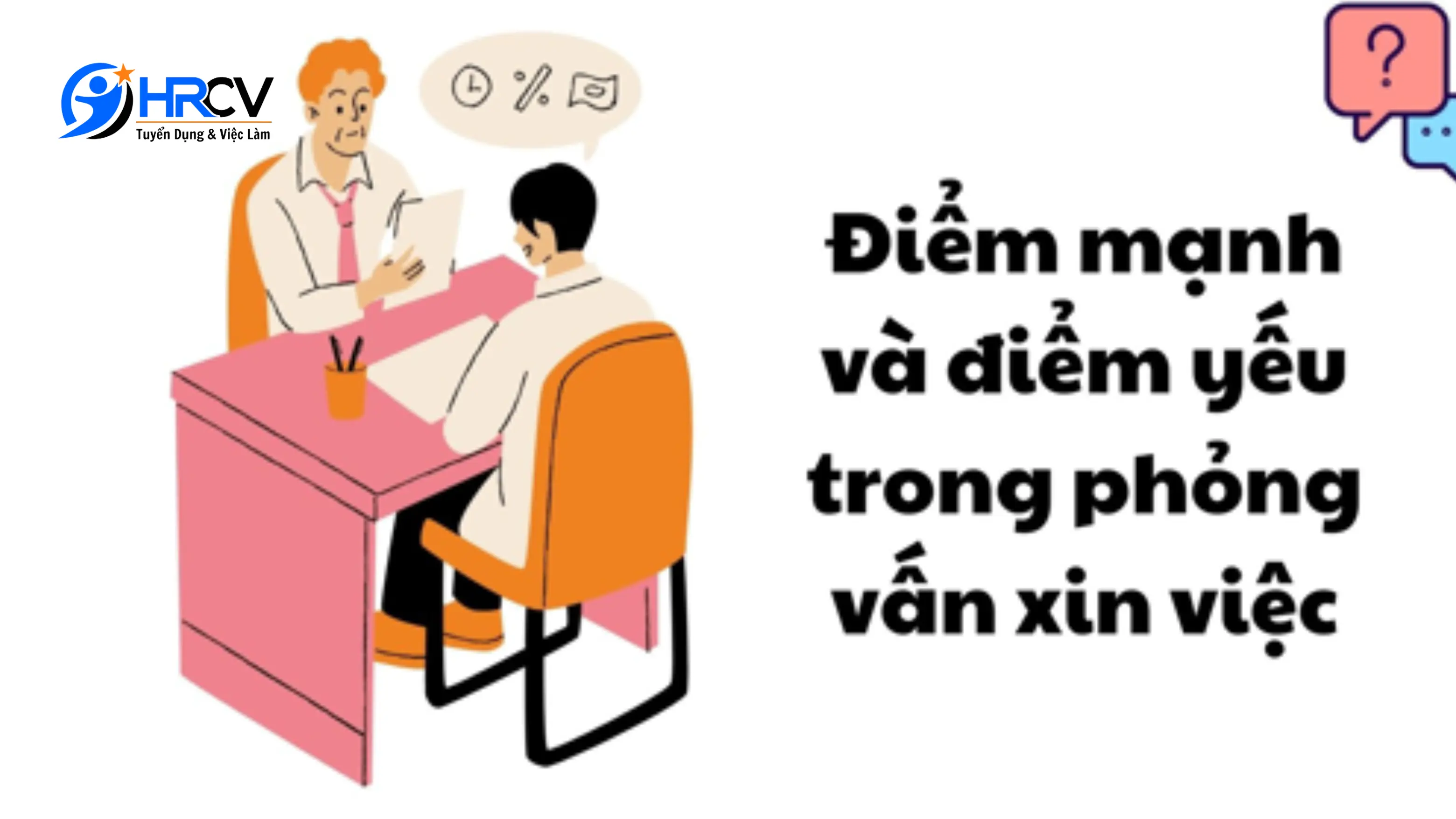 Điểm mạnh và điểm yếu trong phỏng vấn tiếng nhật gồm những gì?