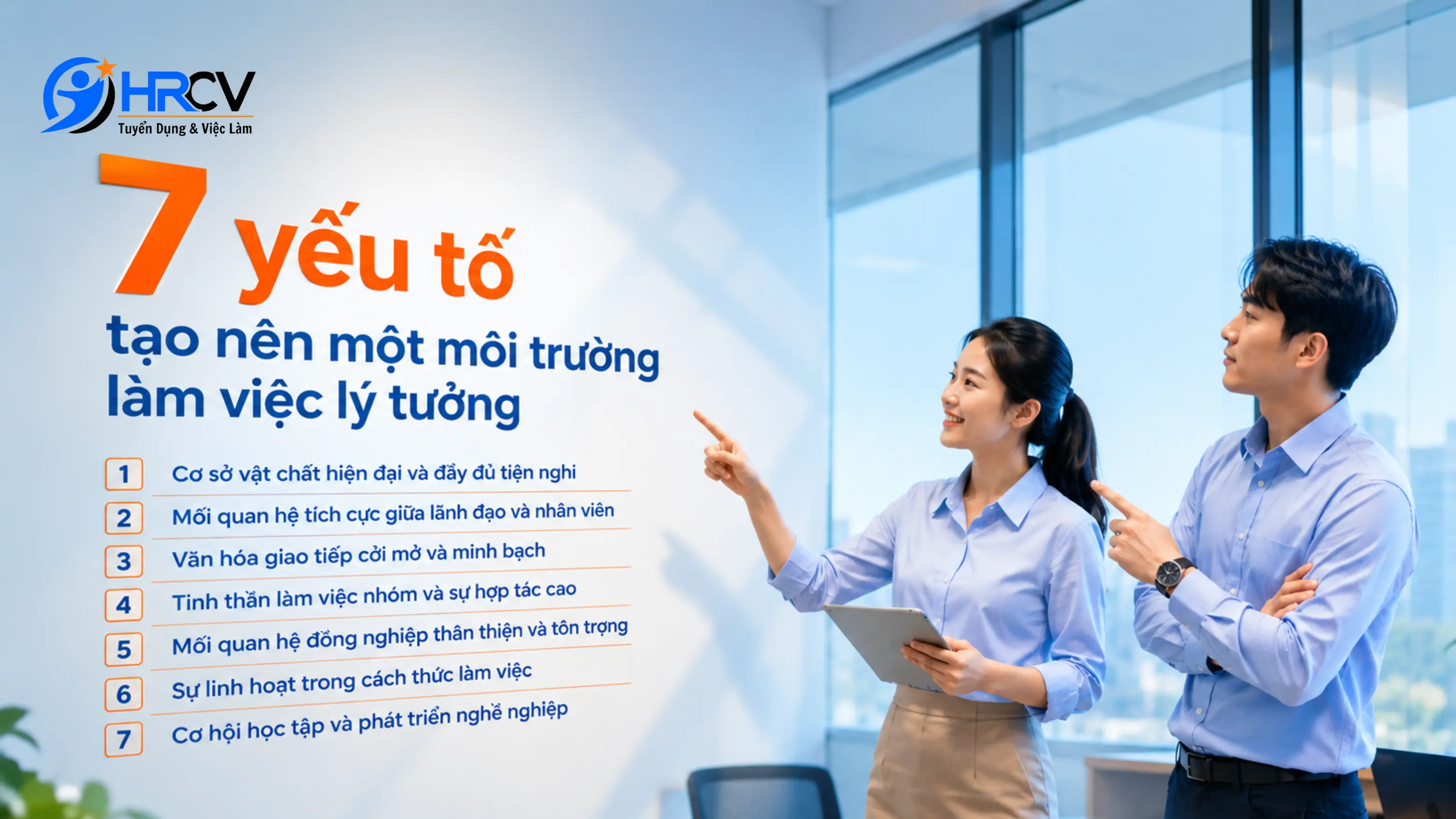 7 yếu tố tạo nên một môi trường làm việc lý tưởng mà bạn nên biết