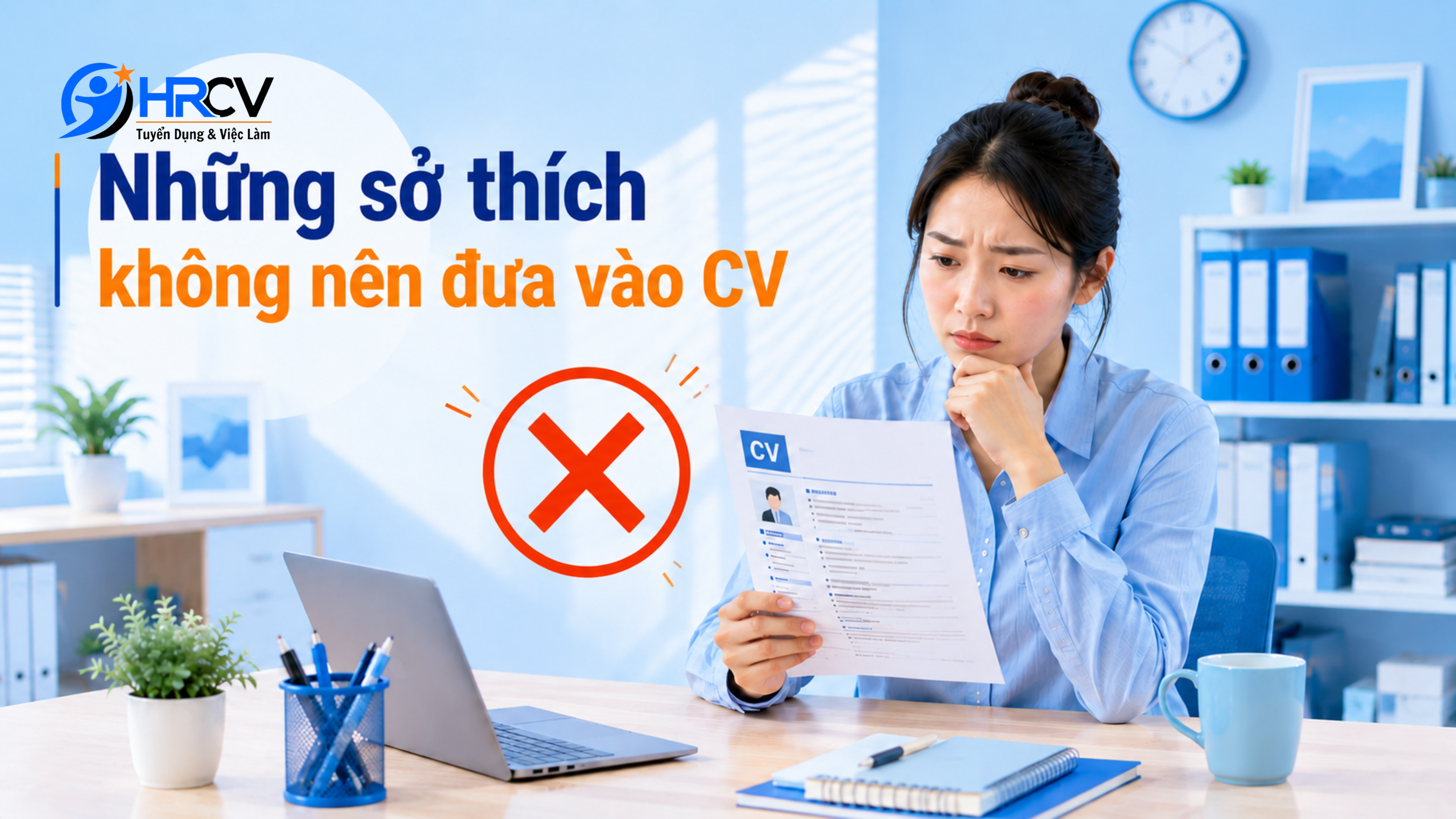 Những sở thích không nên đưa vào CV