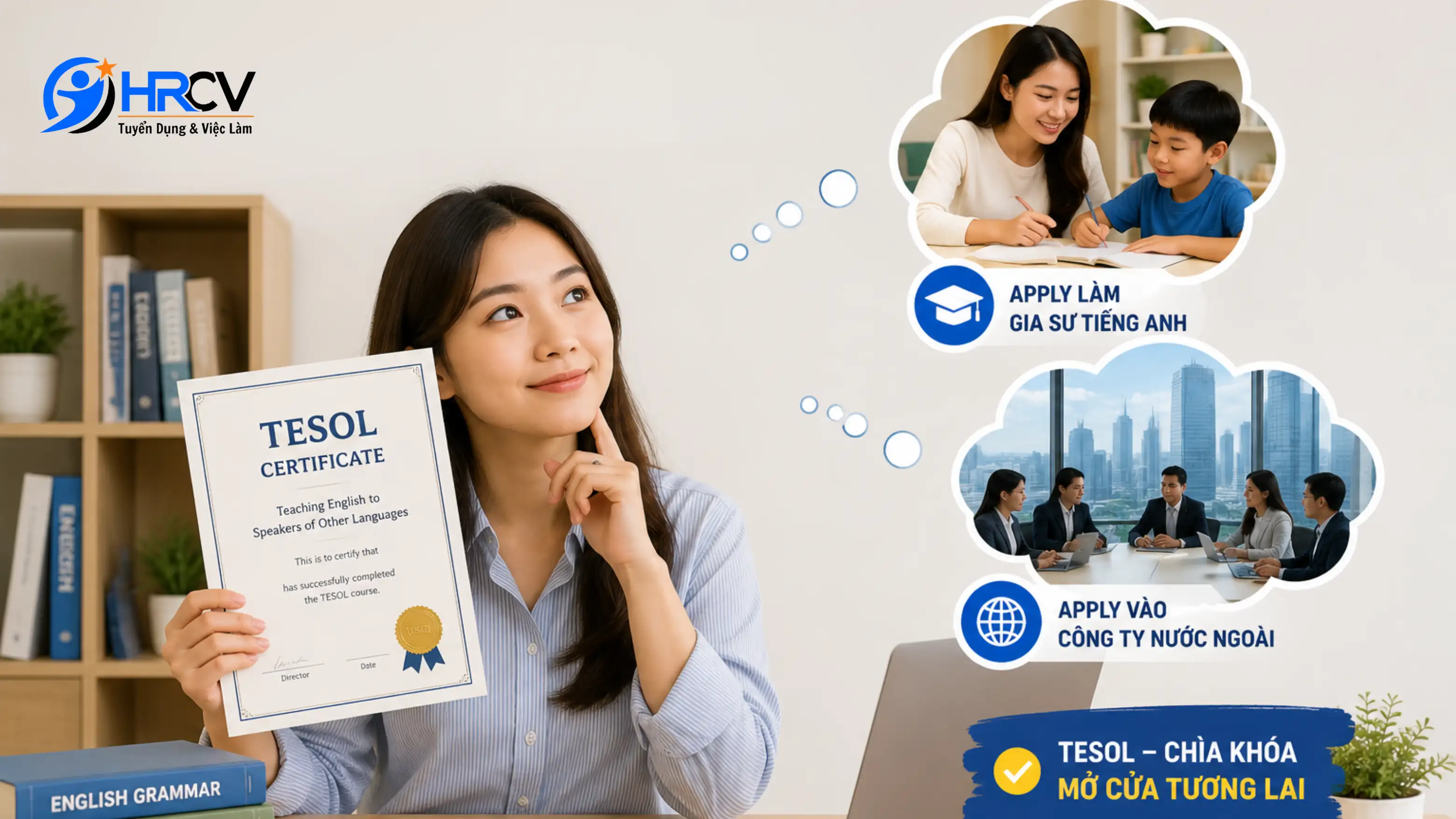 Bằng Tesol mở ra nhiều cơ hội trong tương lai