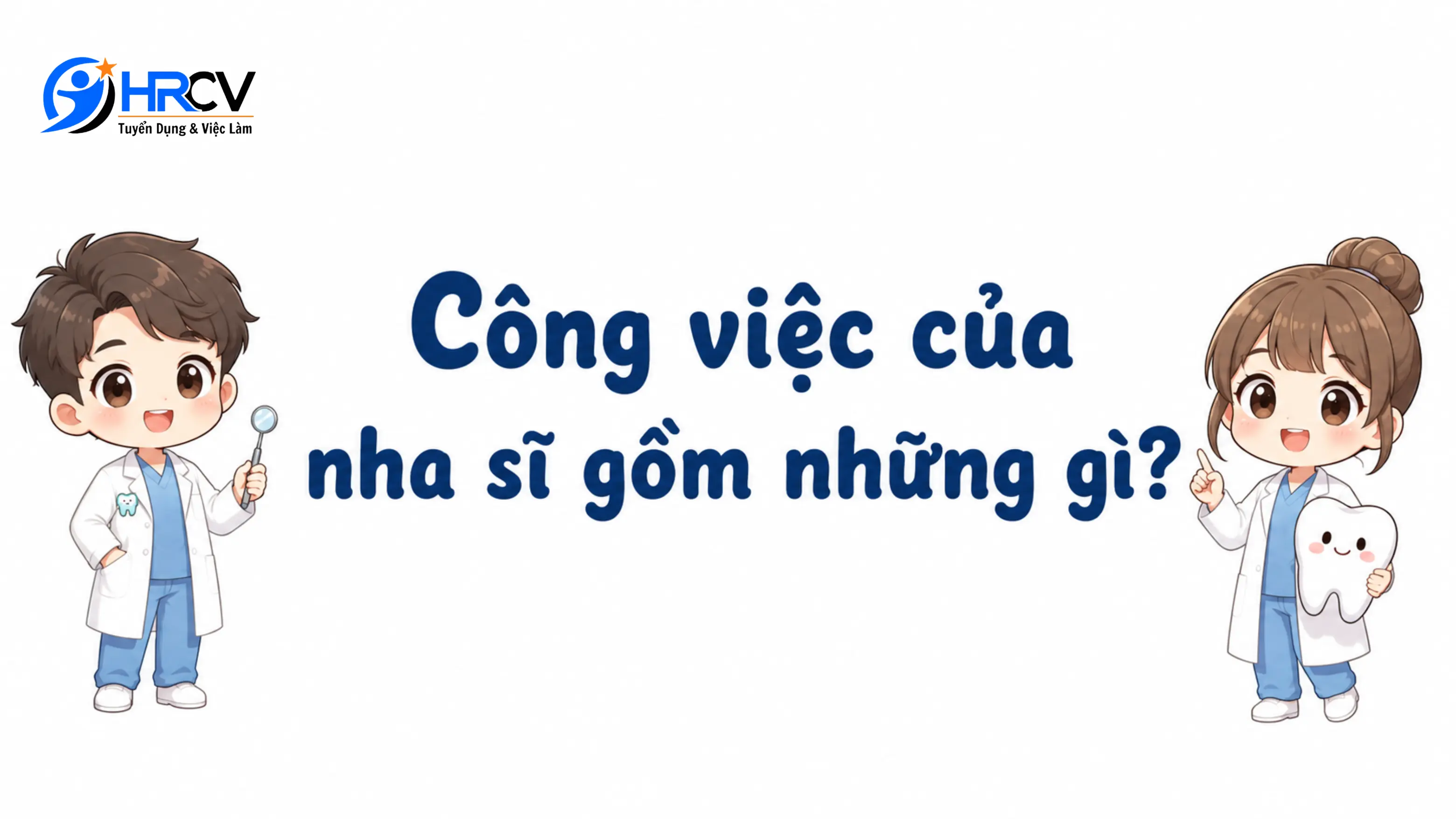 Những công việc của nha sĩ gồm những gì?